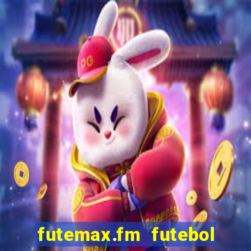 futemax.fm futebol ao vivo